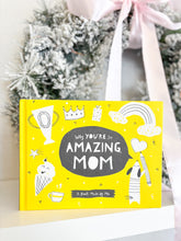 Load image into Gallery viewer, Why You&#39;re So Amazing Mom Book